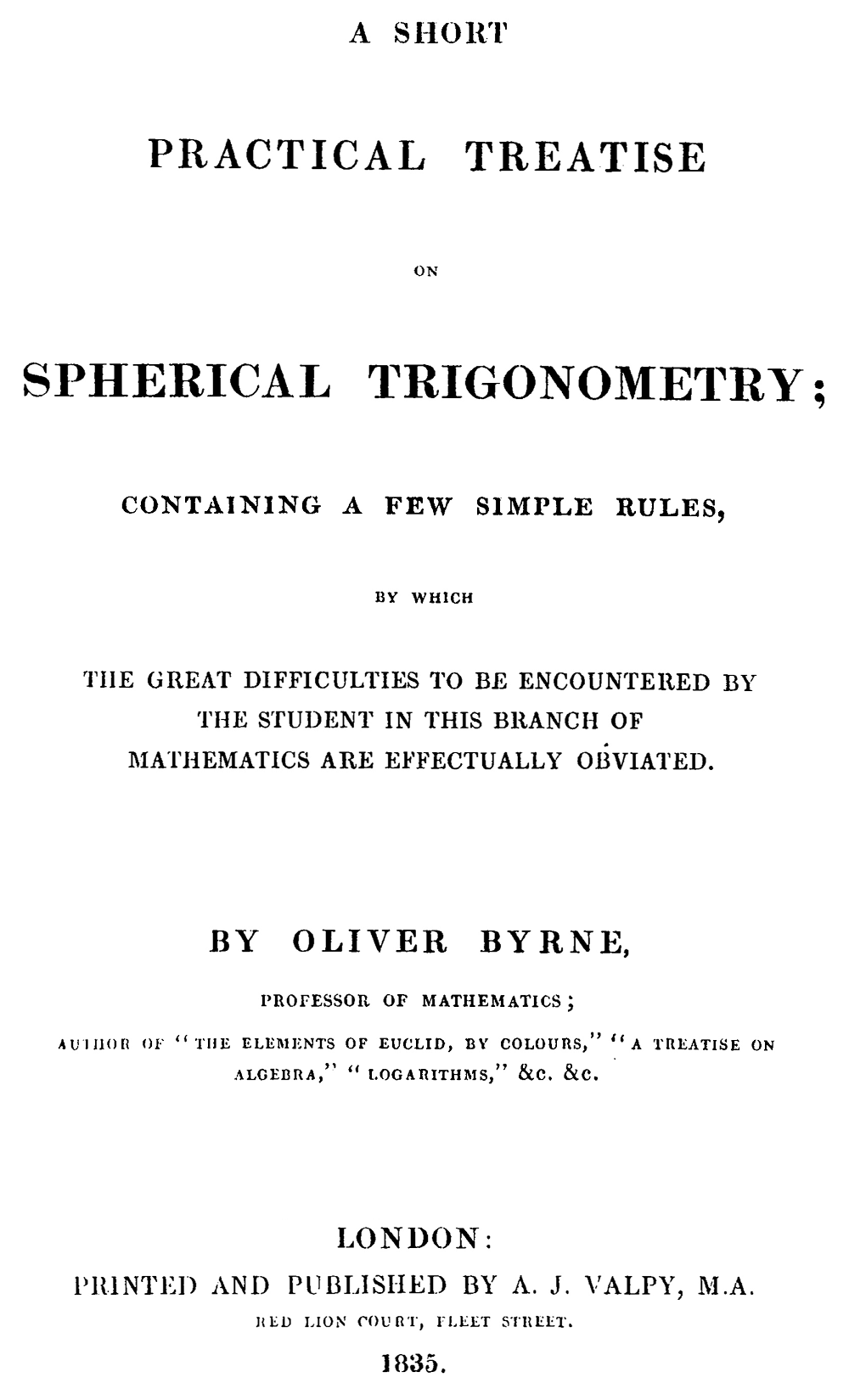 A Short Practical Treatise on Spherical Trigonometry