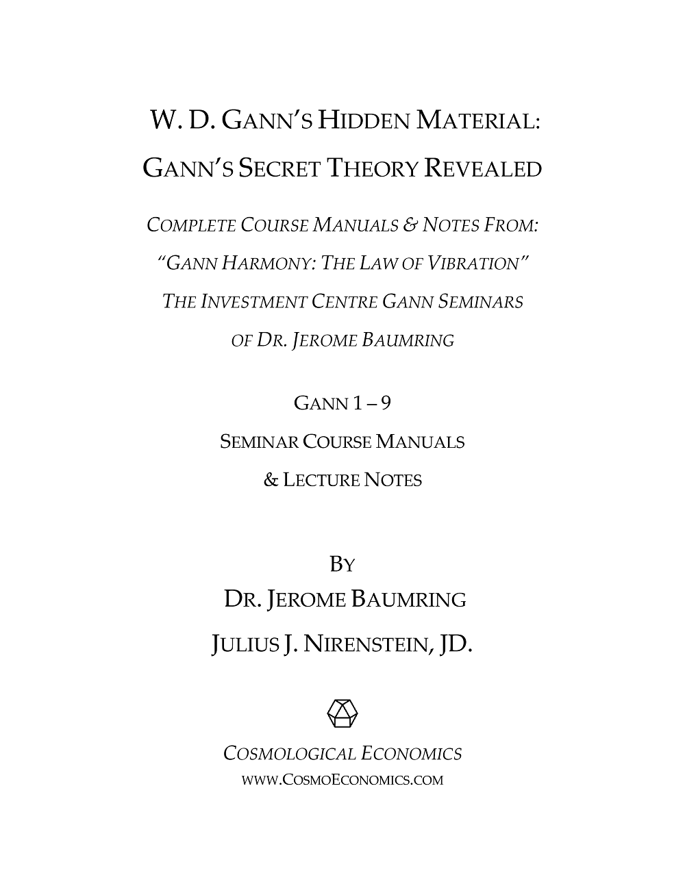 Gann Harmony: The Law of Vibration - The Complete Course Manuals & BOTH SETS of Lecture Notes - Volumes 1-9
