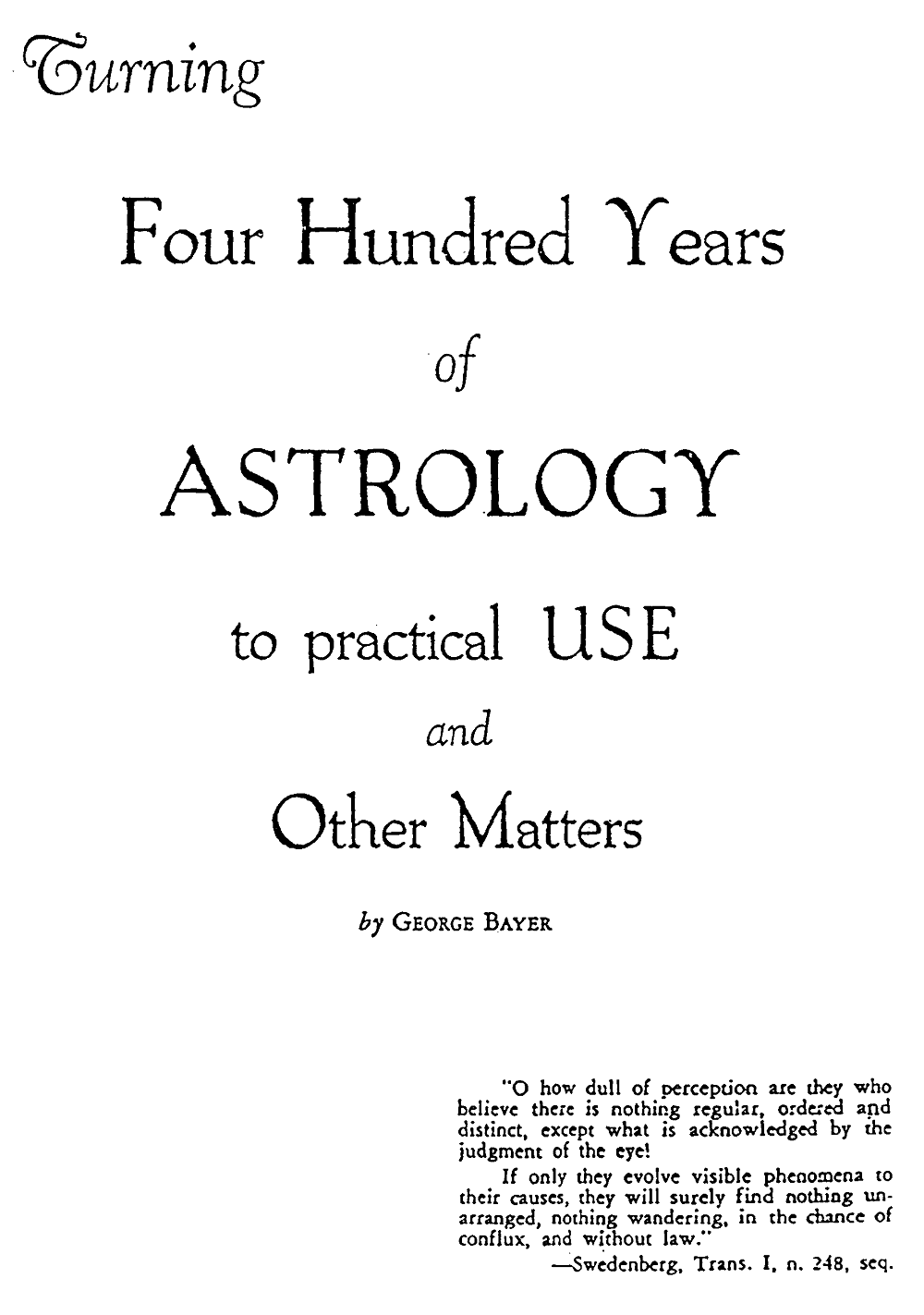 Turning Four Hundred Years of Astrology to Practical Use
