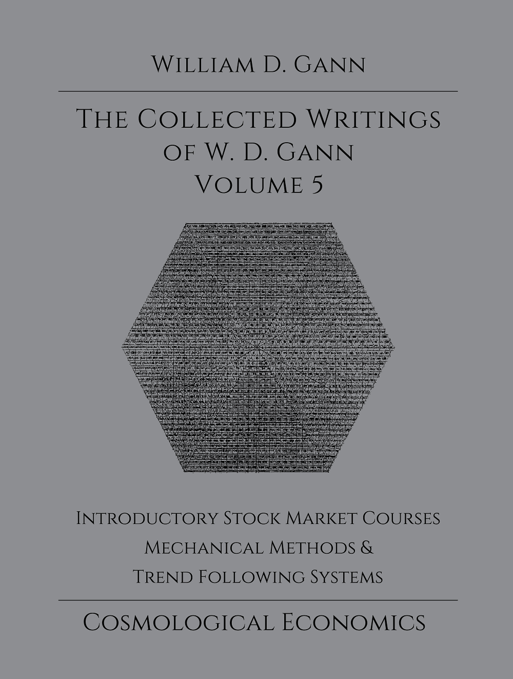 The Collected Writings of W. D. Gann, Volume 5