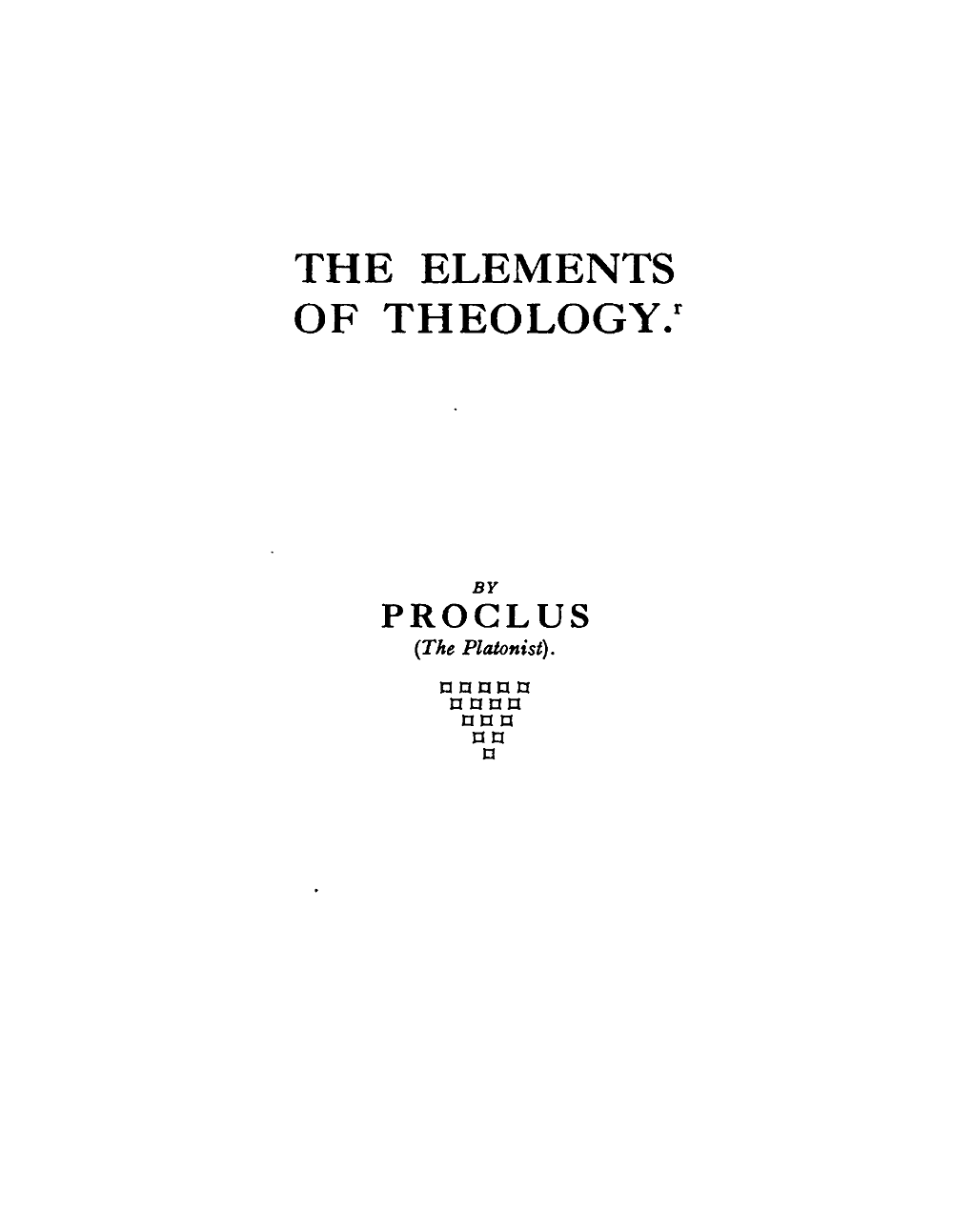 Divine Arithmetic & The Elements of Theology & The Life of Proclus
