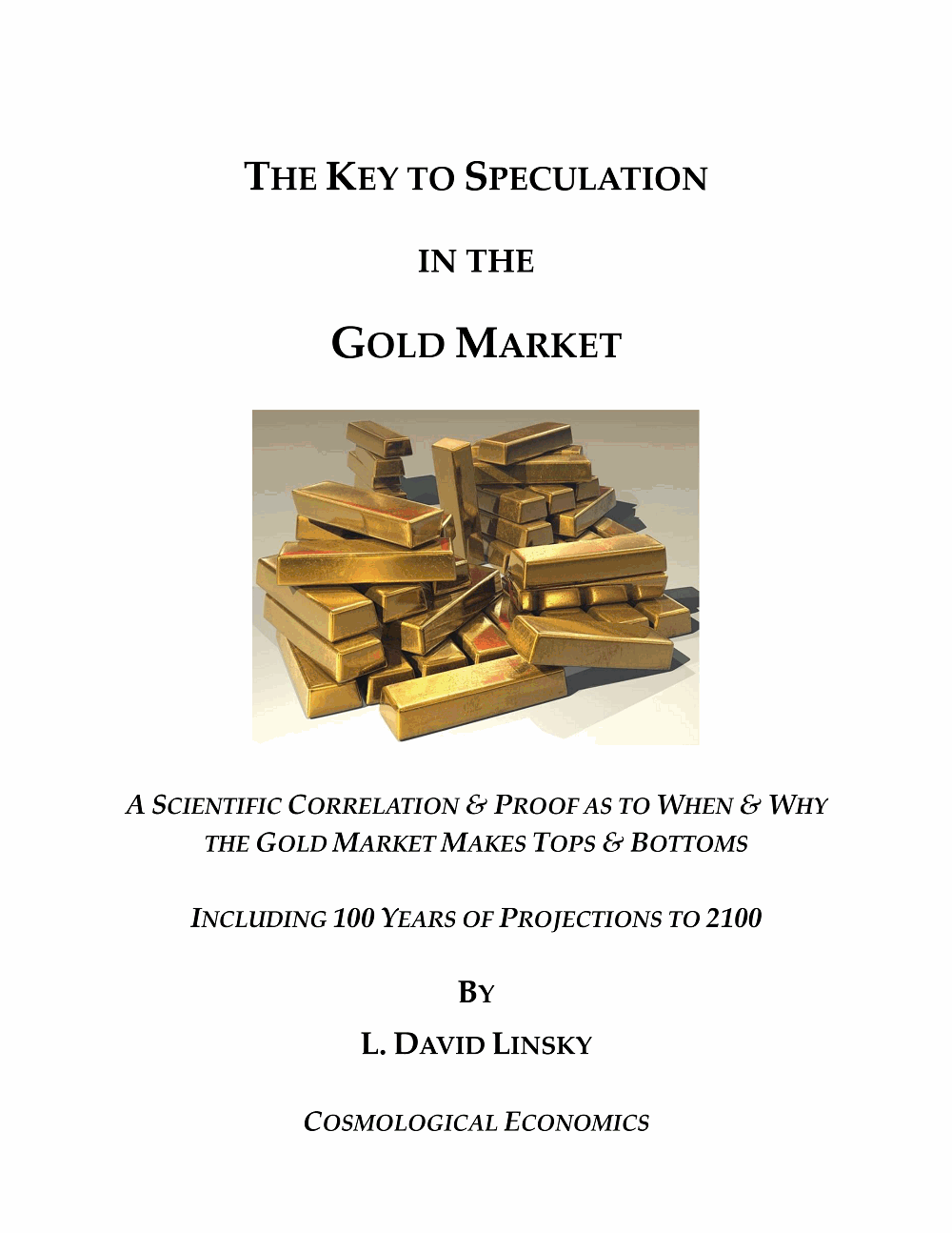 The Key to Speculation in the Gold Market