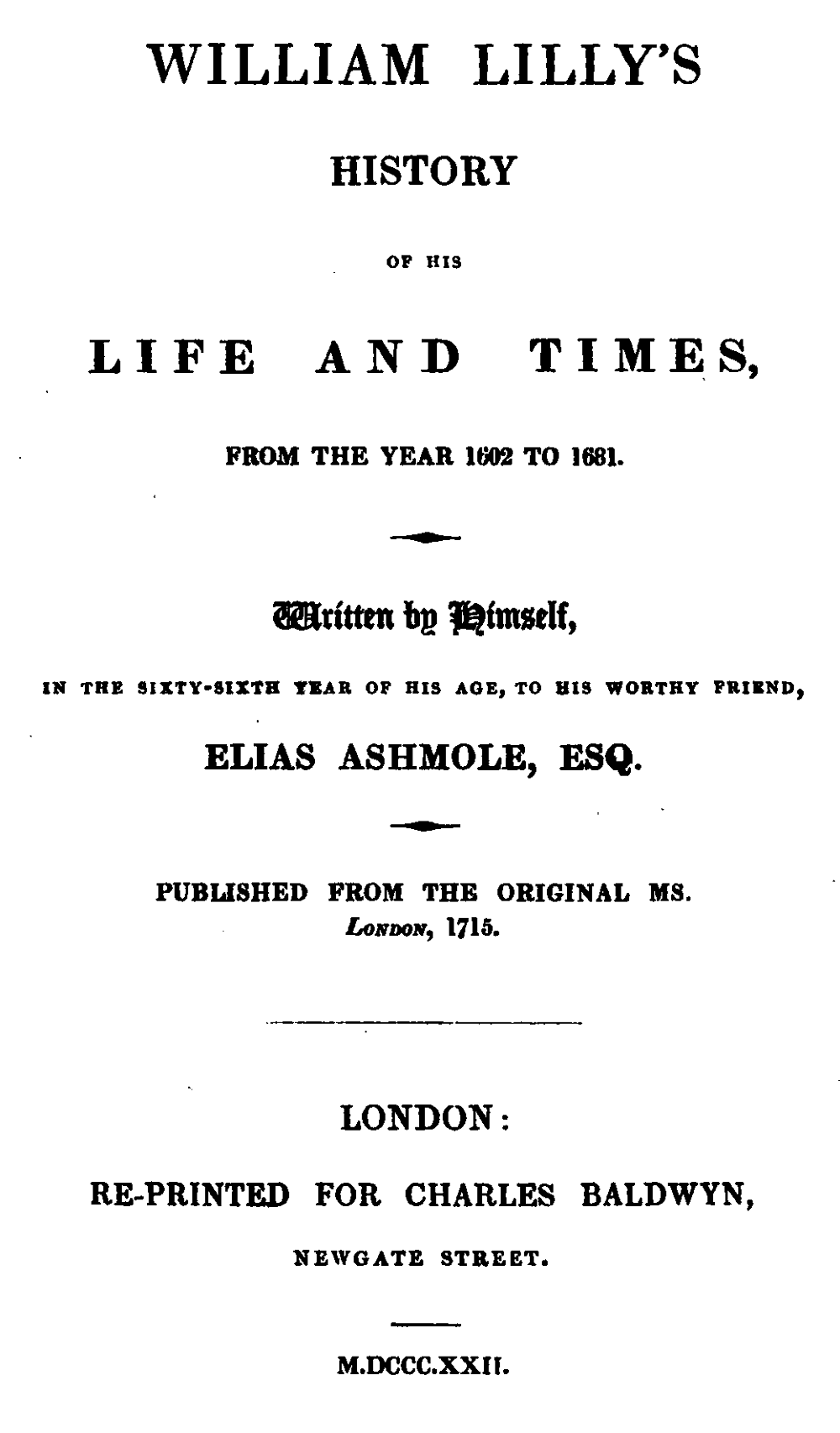 William Lilly's History of His Life & Times