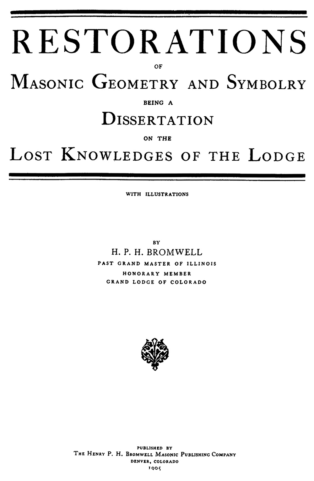 Restorations of Masonic Geometry and Symbolry