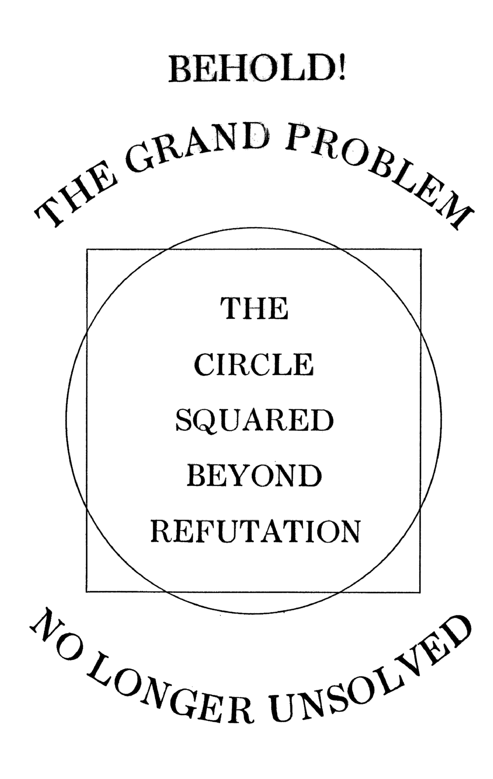 Behold! The Circle Squared Beyond Refutation