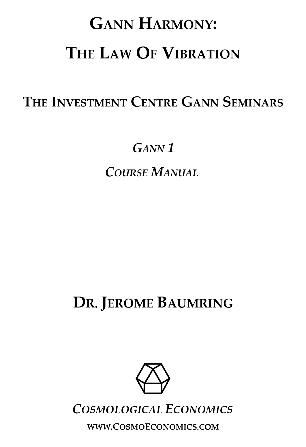 Gann Harmony: The Law of Vibration - Volume 1