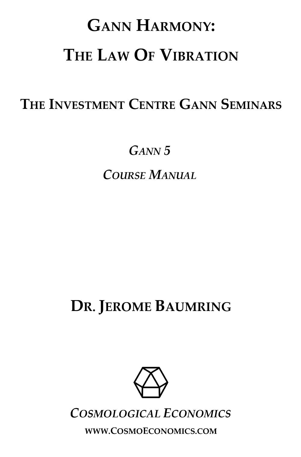 Gann Harmony: The Law of Vibration - Volume 5
