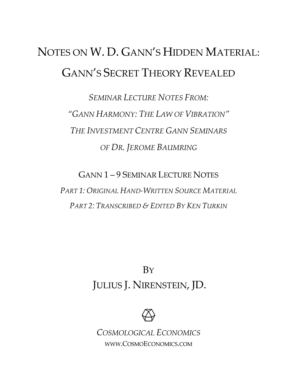 Notes on W. D. Gann's Hidden Material: The Complete Lecture Notes - Volumes 1-9