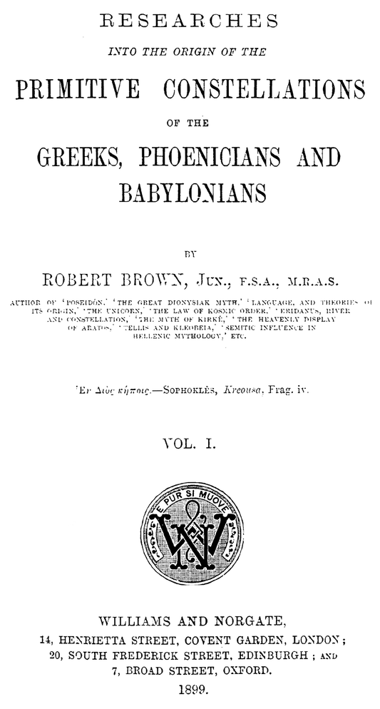 Researches into the Origin of the Primitive Constellations & the Law of Kosmic Order