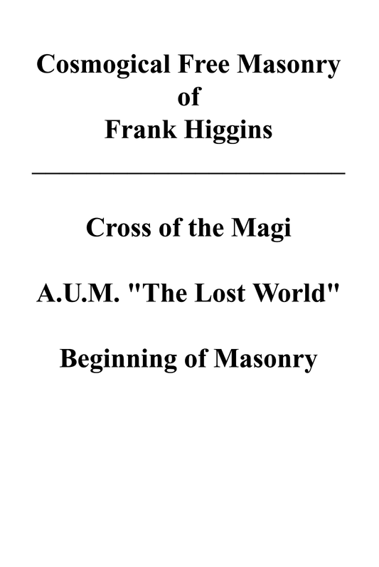 The Cosmological Freemasonry of Frank Higgins