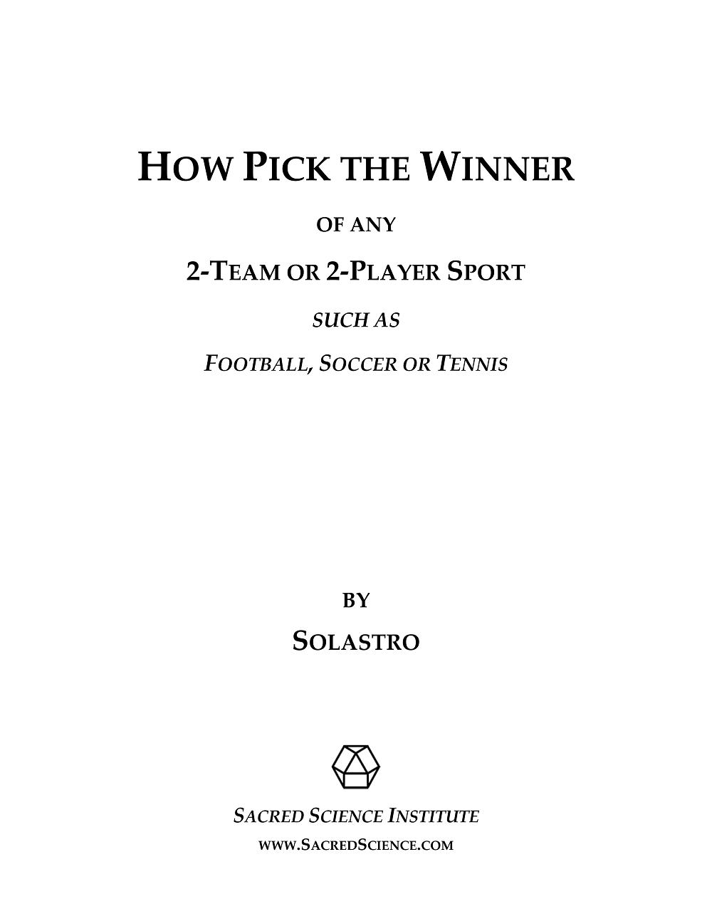 How to Pick the Winner of Any 2-Team or 2-Player Sport